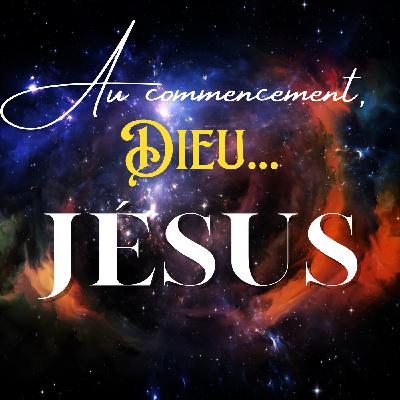 Au commencement, Dieu... Jésus | Jacky DÉRAND Au commencement, Dieu... Jésus | Jacky DÉRAND
