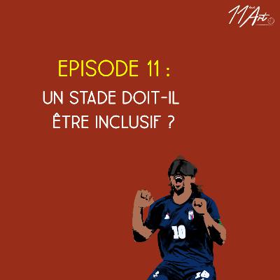 Le Comex - Saison 3, Episode 11 - Un stade doit-il être inclusif ?