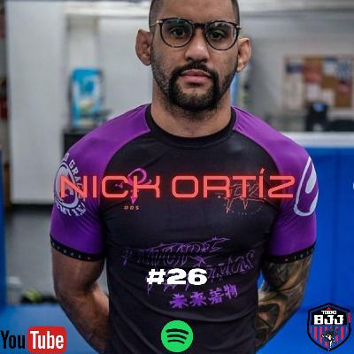 TodoBJJ Podcast #26 feat Nick Ortíz - Miembro del DDS - Audio en Inglés