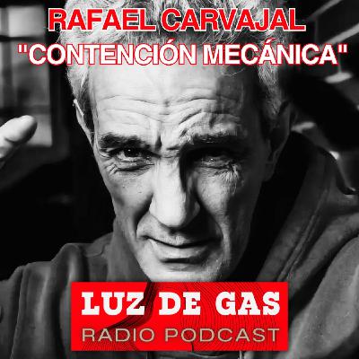 Rafael Carvajal. "Contención mecánica"