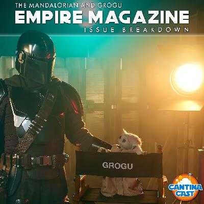 643 - The Mandalorian and Grogu, Empire Magazine Issue Breakdown