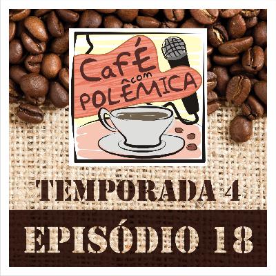EPISÓDIO 18 - 4º TEMPORADA EPISÓDIO 18 - 4º TEMPORADA