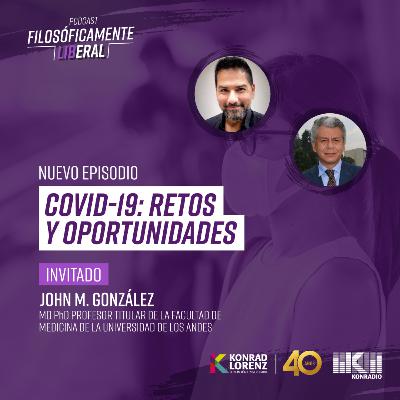 COVID-19: Retos y Oportunidades | #FilosóficamenteLiberal