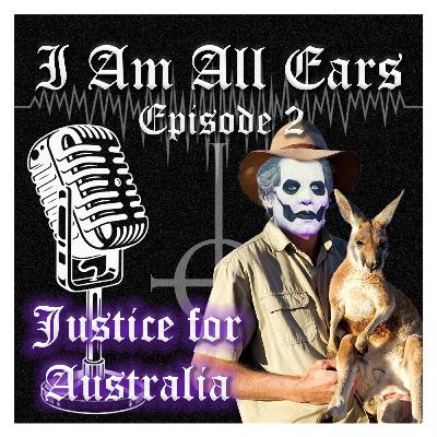 Episode 2 - JUSTICE FOR AUSTRALIA - With Pixiesmolghoul and Ghoulymadge Episode 2 - JUSTICE FOR AUSTRALIA - With Pixiesmolghoul and Ghoulymadge