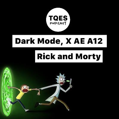 RICK E MORTY, DARK MODE E X AE X12 RICK E MORTY, DARK MODE E X AE X12