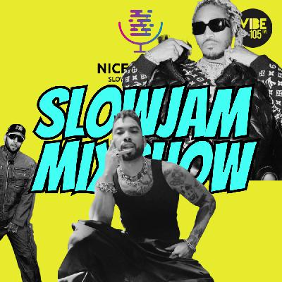 NICE & SLOW | SLOW JAM MIXSHOW EP. 263 (CLEAN) NICE & SLOW | SLOW JAM MIXSHOW EP. 263 (CLEAN)