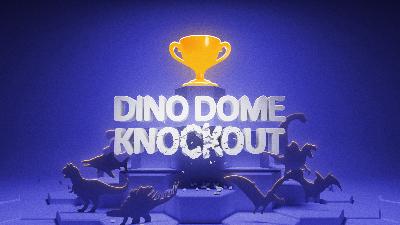 Introducing the Dino Dome Knockout