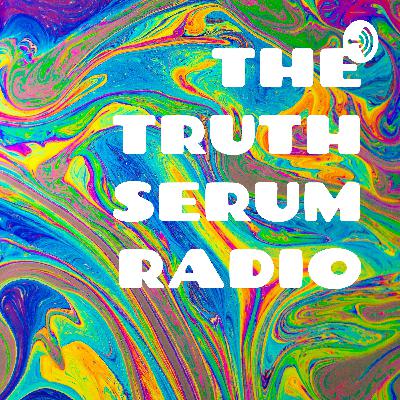 THE TRUTH SERUM RADIO (Trailer)