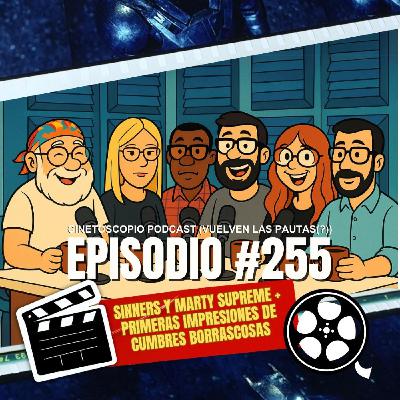 Podcast Cinetoscopio 255 : Sinners y Marty Supreme + primeras impresiones de Cumbres Borrascosas