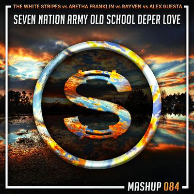 The White Stripes vs Aretha Franklin vs Rayven x Valexx vs Alex Guesta - Seven Nation Army Old School Deeper love (Da Sylva Mashup)