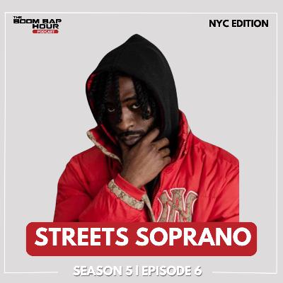 SEASON 5 | EPISODE 6 | STREETS SOPRANO (NYC EDITION)