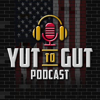 Episode #34 - Yut to Gut #8