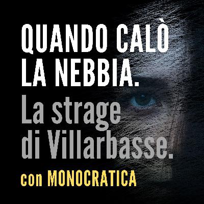 QUANDO CALÒ LA NEBBIA. La strage di Villarbasse.