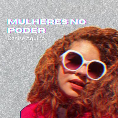 mulheres no poder + denise aquino: política, fé e Chris Evans!