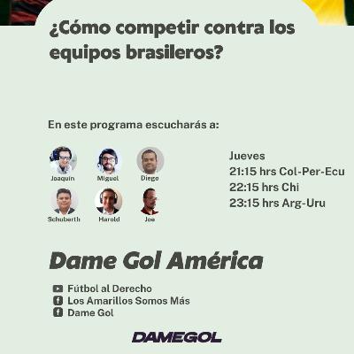 T4E18 ¿Se puede competir contra los brasileros ⚽? Dame Gol América
