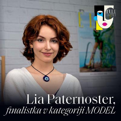 53 - "Veliko modelov ima nekonvencionalno lepe poteze" - Lia Paternoster I ELLE talenti