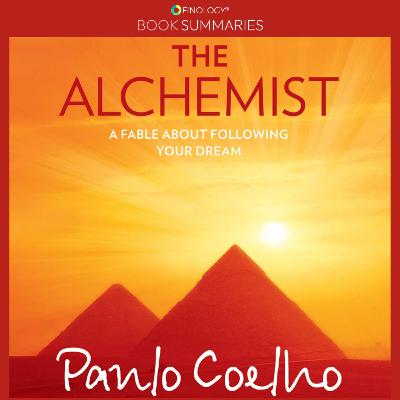 The Alchemist by Paulo Coelho (Book Summary)
