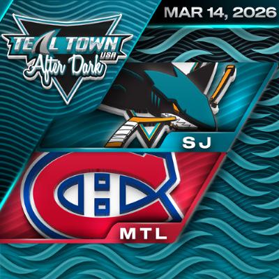 San Jose Sharks @ Montreal Canadiens - 3/14/2026 - Teal Town USA After Dark (Postgame) San Jose Sharks @ Montreal Canadiens - 3/14/2026 - Teal Town USA After Dark (Postgame)
