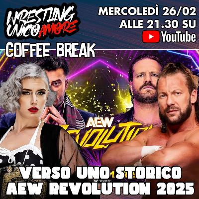 ROAD TO AEW REVOLUTION 2025 |COFFEE BREAK S5 EP 3|
