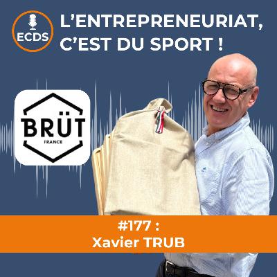 Xavier TRUB de BRUT - Bien plus que des planches en bois