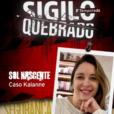 Teaser | Sol Nascente: Caso Kaianne Teaser | Sol Nascente: Caso Kaianne