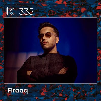 SESSION #335 (Feat. Firaaq)