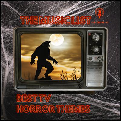 Best TV Horror Theme Songs Best TV Horror Theme Songs