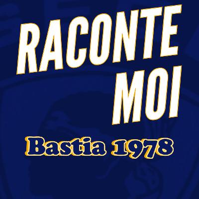 Raconte-moi, Bastia 1978 - Teaser 2