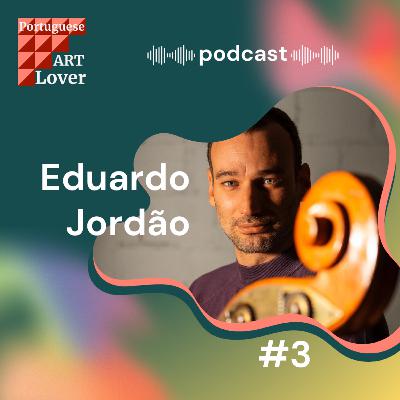 Portuguese Art Lover com Eduardo Jordão