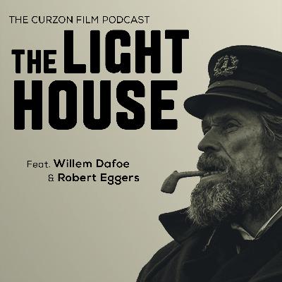 THE LIGHTHOUSE | feat. Willem Dafoe & Robert Eggers