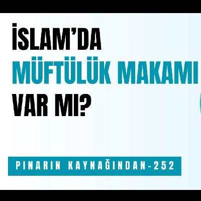İSLAM'DA MÜFTÜLÜK MAKAMI VAR MI ?
