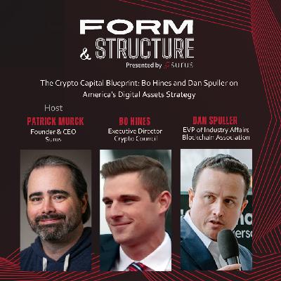 The Crypto Capital Blueprint: Bo Hines and Dan Spuller on America's Digital Assets Strategy