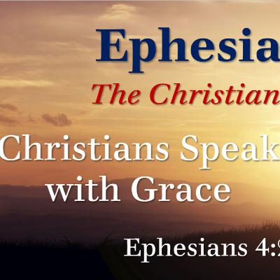 Christians Speak with Grace Christians Speak with Grace