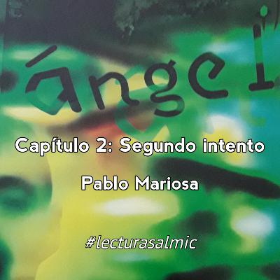 Ángel - Capítulo 2: Segundo Intento - Pablo Mariosa