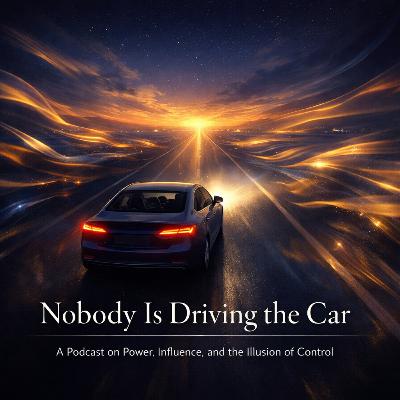 Nobody Is Driving the Car Nobody Is Driving the Car