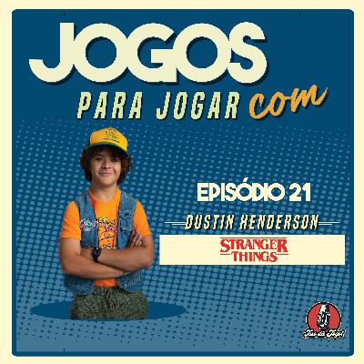 #021 - Jogos para jogar com Dustin Henderson (Stranger Things) - Isso dá Jogo! #021 - Jogos para jogar com Dustin Henderson (Stranger Things) - Isso dá Jogo!