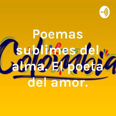 Poema Canción de la vida profunda. Autor: Porfirio Barba Jacob. Poeta colombiano. En la voz de Edgar Loaiza A.