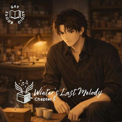 Chapter 5 | Winter’s Last Melody (Author-Narrated) Chapter 5 | Winter’s Last Melody (Author-Narrated)