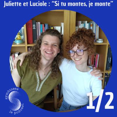 S2: Se soutenir quand on fait du stand-up: Juliette et Luciole,1/2
