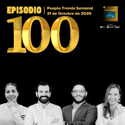 People Trends Semanal 21 de octubre de 2025 E.100 People Trends Semanal 21 de octubre de 2025 E.100
