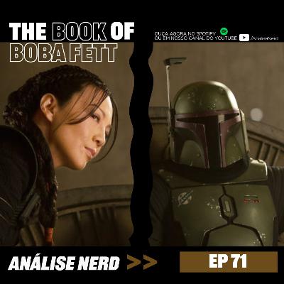 Análise Nerd - Ep 71 - The Book of Boba Fett Análise Nerd - Ep 71 - The Book of Boba Fett
