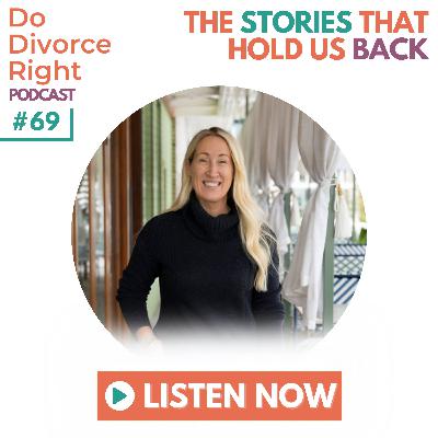 Episode 69 - The stories that hold us back