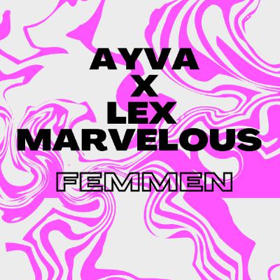 AYVA & LEX MARVELOUS -FEMMEN