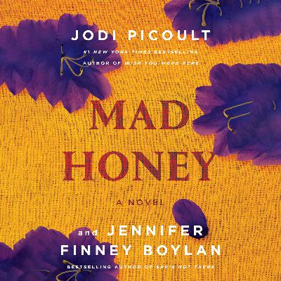 Mad Honey by Jodi Picoult and Jennifer Finney Boylan Mad Honey by Jodi Picoult and Jennifer Finney Boylan