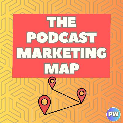 Grow Your Show Using The Podcast Marketing Map with Chris Stone | Ep 74