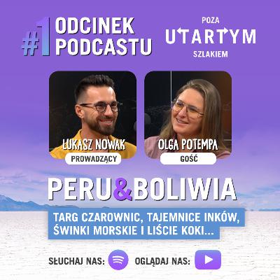 #1 Peru & Boliwia - Targ czarownic, tajemnice inków, świnki morskie i liście kok...