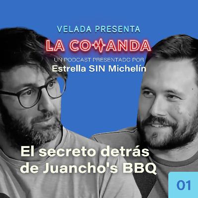 #1 El secreto detrás de Juancho's BBQ, con Juan de la Rica y Danny Salas