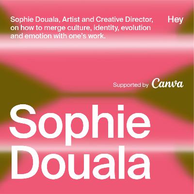 Sophie Douala, Artist and Creative Director, on how to merge culture, identity, evolution and emotion with one’s work | Women at Work