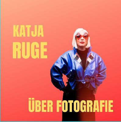 Katja Ruge (Fotografin): Warum fühlt sich Fotografiertwerden oft so blöd an?