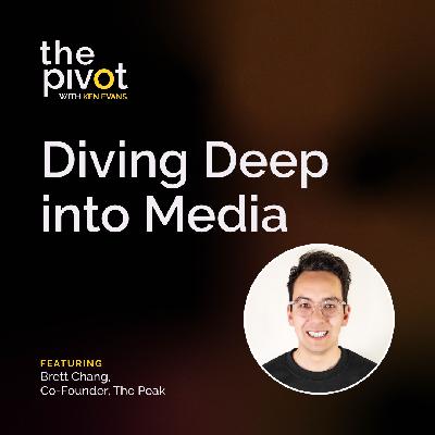 S7:E4 Diving Deep into Media with Brett Chang